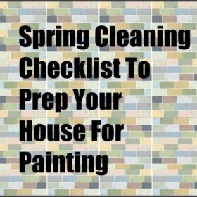 Spring Cleaning Checklist to Prep Your House for Painting graphic